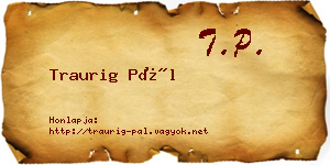 Traurig Pál névjegykártya